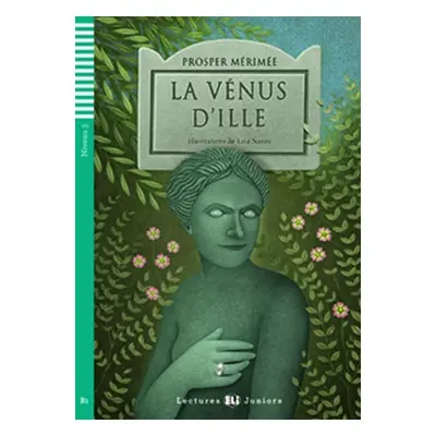 Lectures ELI Juniors 3/B1: La venus d´ille + Downloadable multimedia - Prosper Merimee