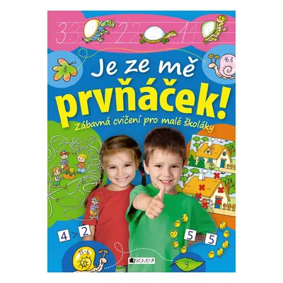 Je ze mě prvňáček! - Zábavná cvičení pro malé školáky