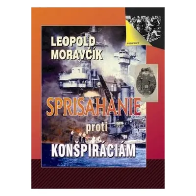 Sprisahanie proti konšpiráciám - Leopold Moravčík