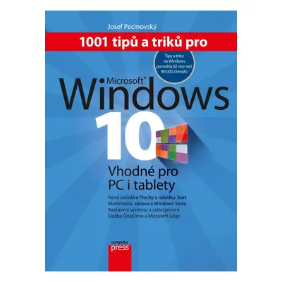 1001 tipů a triků pro Microsoft Windows 10 - Josef Pecinovský