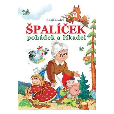 Špalíček pohádek a říkadel - Adolf Dudek