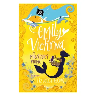 Emily Vichrná a pirátský princ - Liz Kessler