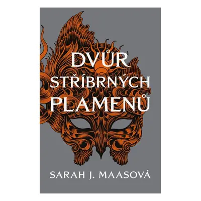 Dvůr stříbrných plamenů - Sarah Janet Maas