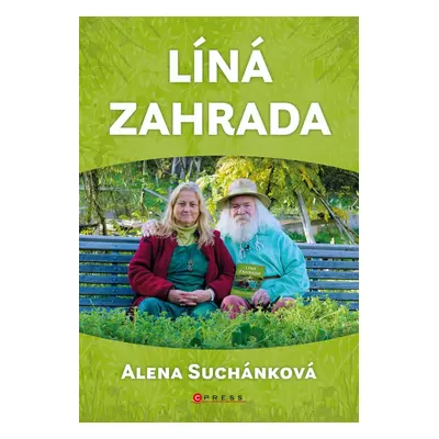 Líná zahrada - Alena Suchánková