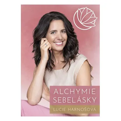 Alchymie sebelásky - Lucie Harnošová