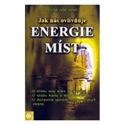 Jak nás ovlivňuje energie míst - Helena Rerichová