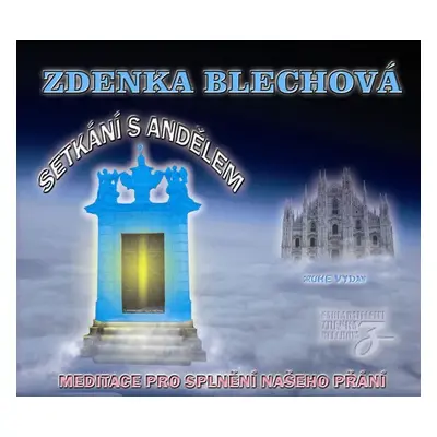 Setkání s andělem - Meditace pro splnění našeho přání - CD - Zdenka Blechová