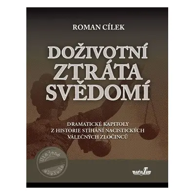 Doživotní ztráta svědomí - Roman Cílek