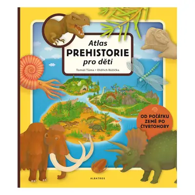 Atlas prehistorie pro děti - Oldřich Růžička