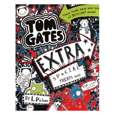 Tom Gates 6: Extra Special Treats (...Not) - Liz Pichon