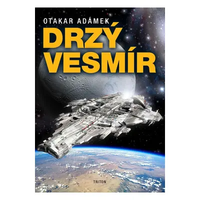 Drzý vesmír - Otakar Adámek