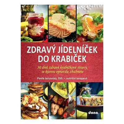 Zdravý jídelníček do krabiček - 30 dnů zdravé krabičkové stravy, po které opravdu zhubnete - Pav