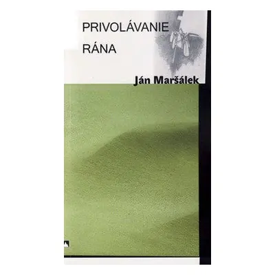 Privolávanie rána - Ján Maršálek