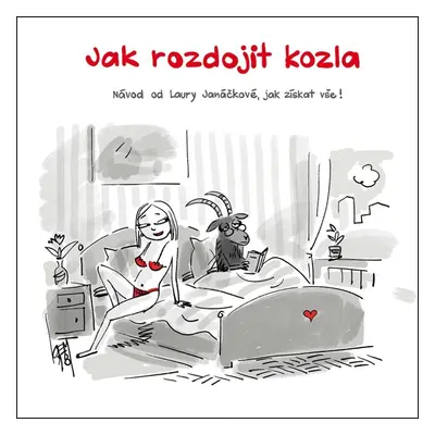 Jak rozdojit kozla - Laura Janáčková