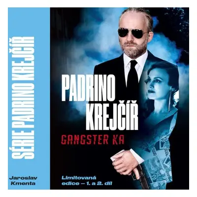 Padrino Krejčíř 1. a 2. díl (Gangster a Žralok) - Jaroslav Kmenta