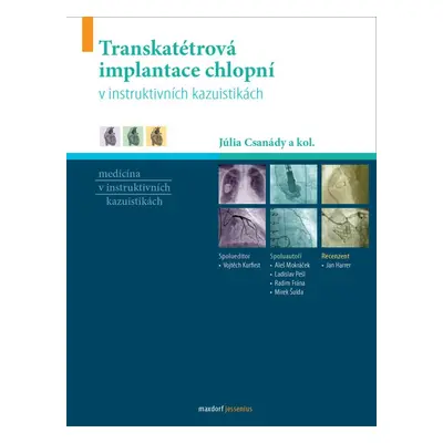 Transkatétrová implantace chlopní v instruktivních kazuistikách - Júlia Csanády