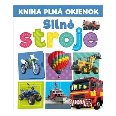 Kniha plná okienok Silné stroje - Andrew Burgess