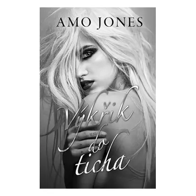 Výkřik do ticha - Amo Jones