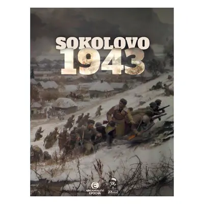 Sokolovo 1943 (Sokolovo - První boj, Sokolovo - Nezapomenutí hrdinové) - BOX 2 knihy - Milan Moj