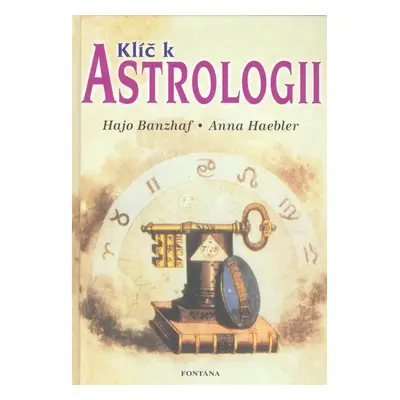 Klíč k astrologii - Hajo Banzhaf