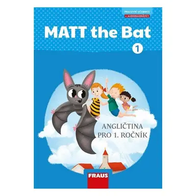 MATT the Bat 1 - Učebnice - Miluška Karásková