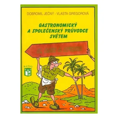 Gastronomický a společenský průvodce světem 2 - Afrika a Asie - Vlasta Gregorová