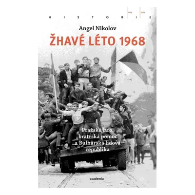 Žhavé léto 1968 - Angel Nikolov