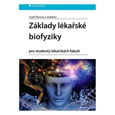 Základy lékařské biofyziky pro studenty lékařských fakult - Jozef Rosina