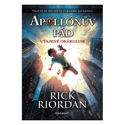 Apollónův pád - Utajené Orákulum - Rick Riordan