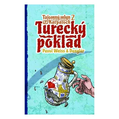 Turecký poklad (Tajomný mlyn v Karpatoch 2) - Pavol Weiss