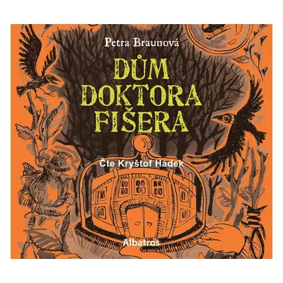 Dům doktora Fišera (audiokniha pro děti) - Petra Braunová