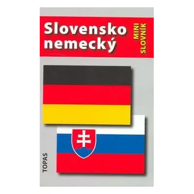 Slovensko-nemecký a nemecko-slovenský minislovník - Tomáš Dratva