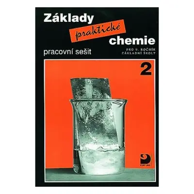 Základy praktické chemie 2 - Pracovní sešit pro 9. ročník základních škol - Pavel Beneš