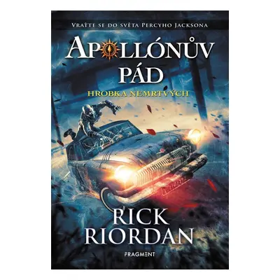 Apollónův pád 4 - Hrobka nemrtvých, 2. vydání - Rick Riordan