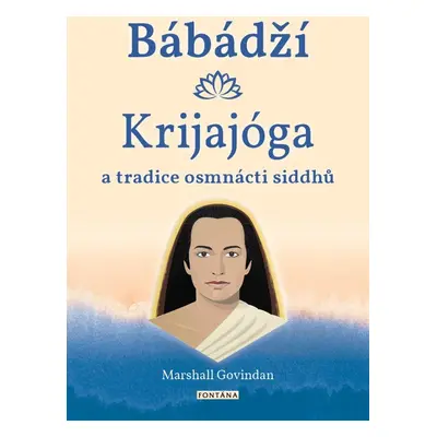 Bábádží, krijajóga a tradice osmnácti siddhů - Marshall Govindan