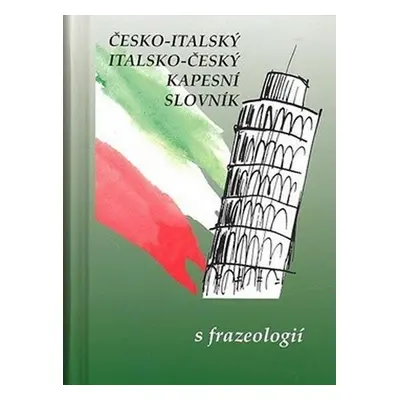 Česko-italský, italsko-český kapesní slovník s frazeologií - Zdeněk Papoušek