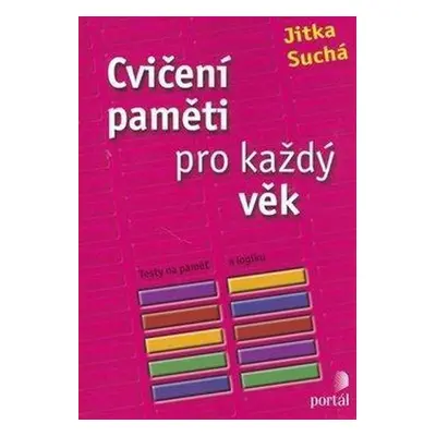 Cvičení paměti pro každý věk - Jitka Suchá