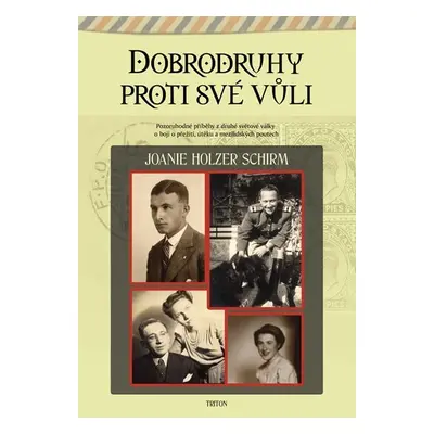 Dobrodruhy proti své vůli - Joanie Holzer Schirm