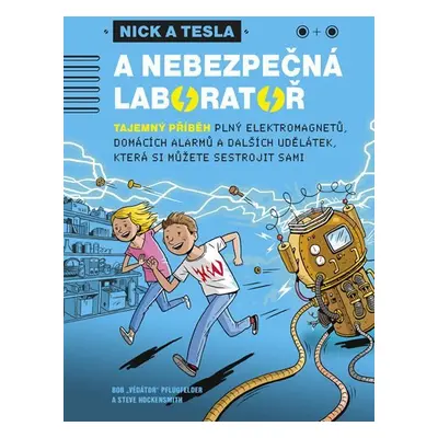 Nick a Tesla a nebezpečná laboratoř - "Science Bob" Pflugfelder