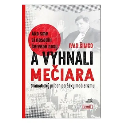 Ako sme si nasadili červené nosy a vyhnali Mečiara - Ivan Šimko