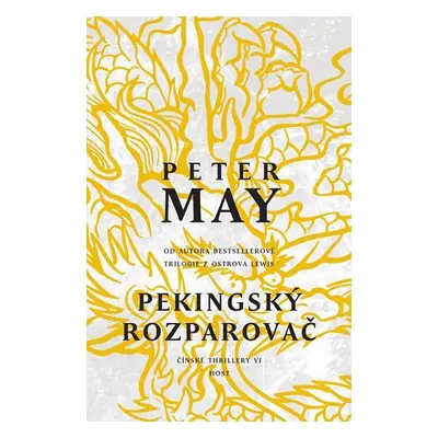 Pekingský rozparovač, 1. vydání - Peter May