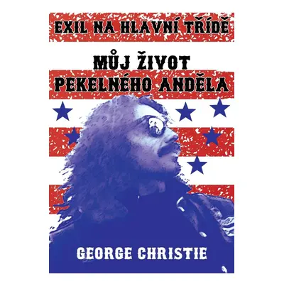 Můj život Pekelného - Anděla Exil na hlavní třídě - George Christie