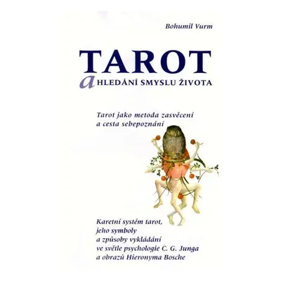 Tarot a hledání smyslu života - Bohumil Vurm