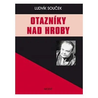 Otázníky nad hroby - Ludvík Souček