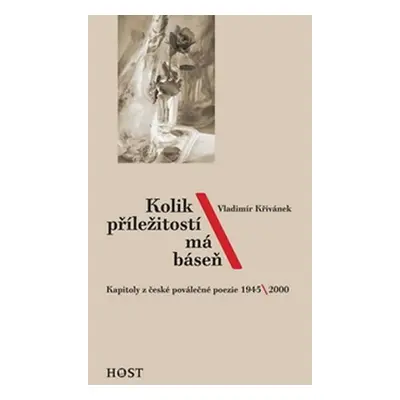 Kolik příležitostí má báseň - Vladimír Křivánek