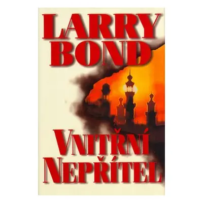 Vnitřní nepřítel - Larry Bond