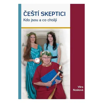 Čeští skeptici - Kdo jsou a co chtějí - Věra Nosková