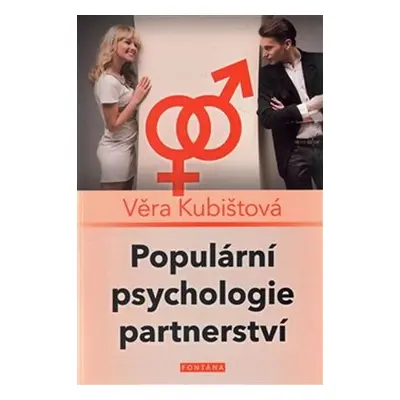 Populární psychologie partnerství - Věra Kubištová-Škochová