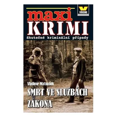 Maxi krimi - Smrt ve službách zákona - Vladimír Matoušek