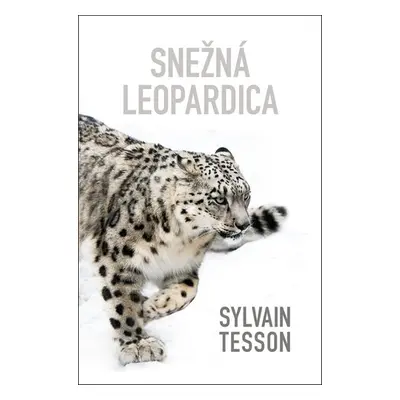 Snežná leopardica - Sylvain Tesson